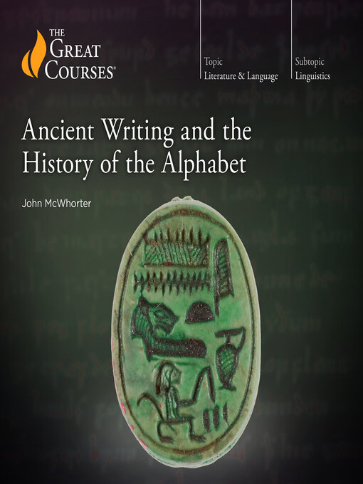 Title details for Ancient Writing and the History of the Alphabet by John McWhorter - Available
